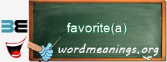WordMeaning blackboard for favorite(a)
